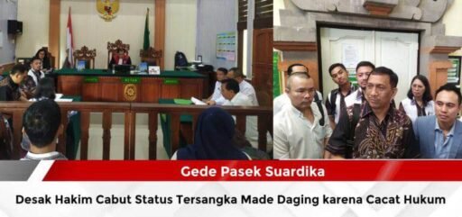Pasek Suardika Desak Hakim, Cabut Status Tersangka Made Daging Dinilai Cacat Hukum