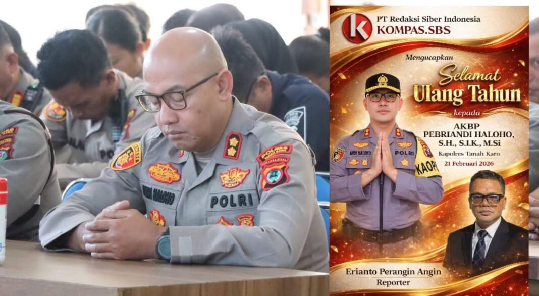 Media Kompas.SBS : Selamat Ulang Tahun Kepada Kapolres Tanah Karo AKBP Pebriandi SH SIK M.Si
