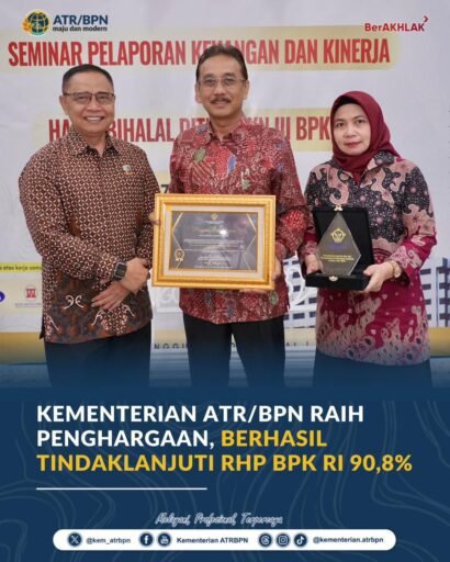*Kementerian ATR/BPN Raih Penghargaan, Berhasil Tindaklanjuti RHP BPK RI 90,8%*