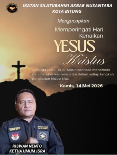 ISRA Nusantara Kota Bitung Sampaikan Ucapan Selamat Hari Kenaikan Yesus Kristus 14 Mei 2026 ISRA Nusantara Kota Bitung Sampaikan Ucapan Selamat Hari Kenaikan Yesus Kristus 14 Mei 2026