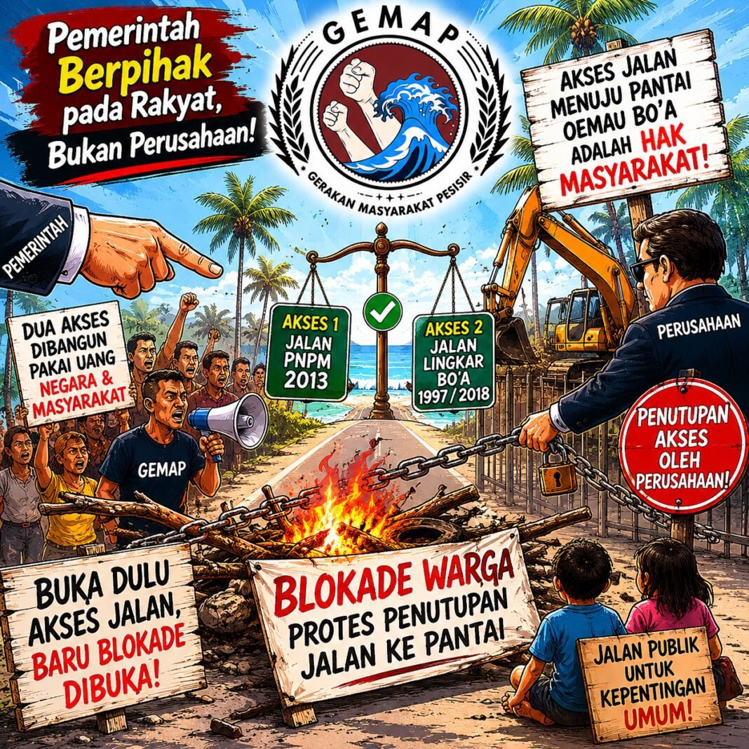 GEMAP: Pemerintah Harus Buka Akses Jalan Pantai Oemau Bo’a Sebelum Minta Masyarakat Bongkar Blokade GEMAP: Pemerintah Harus Buka Akses Jalan Pantai Oemau Bo’a Sebelum Minta Masyarakat Bongkar Blokade