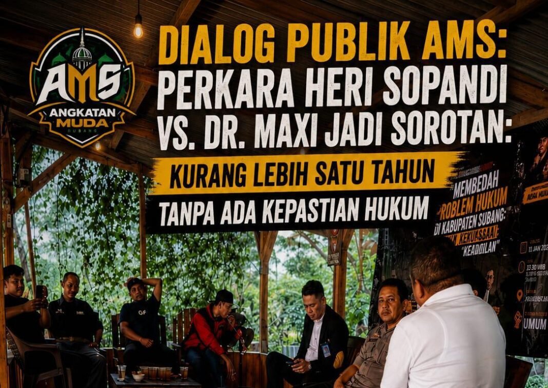 Dialog Publik AMS Perkara Heri Sopandi VS dr,Maxi Jadi Sorotan Satu tahun Kurang lebih tanpa Kepastian hukum Dialog Publik AMS Perkara Heri Sopandi VS dr,Maxi Jadi Sorotan Satu tahun Kurang lebih tanpa Kepastian hukum