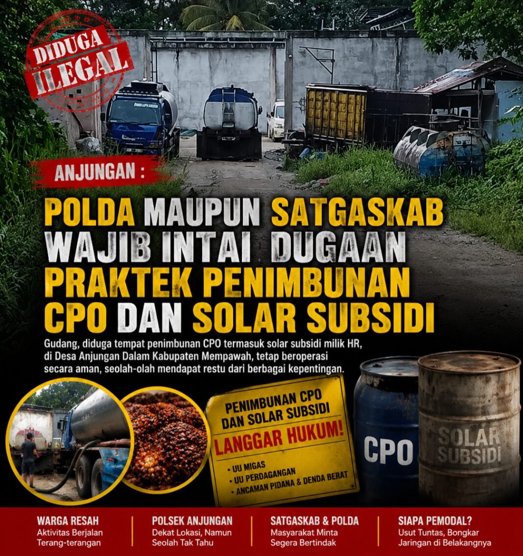 Anjungan : Polda Maupun Satgaskab Wajib Intai Dugaan Praktek Penimbunan CPO Dan Solar Subsidi Anjungan : Polda Maupun Satgaskab Wajib Intai Dugaan Praktek Penimbunan CPO Dan Solar Subsidi