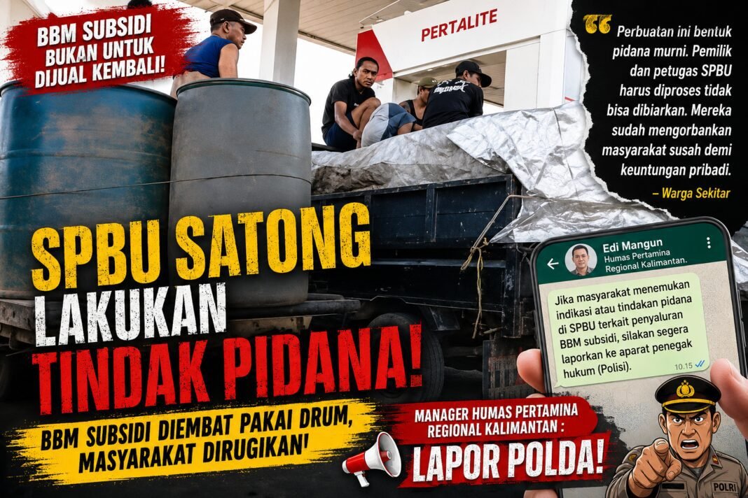 SPBU Satong Lakukan Tindak Pidana, Manager Humas Pertamina Regional Kalimantan : Lapor Polda SPBU Satong Lakukan Tindak Pidana, Manager Humas Pertamina Regional Kalimantan : Lapor Polda