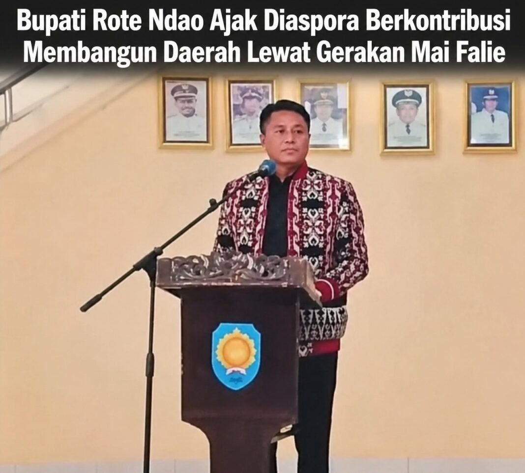 Bupati Rote Ndao Ajak Diaspora Berkontribusi Membangun Daerah Lewat Gerakan Mai Falie Bupati Rote Ndao Ajak Diaspora Berkontribusi Membangun Daerah Lewat Gerakan Mai Falie