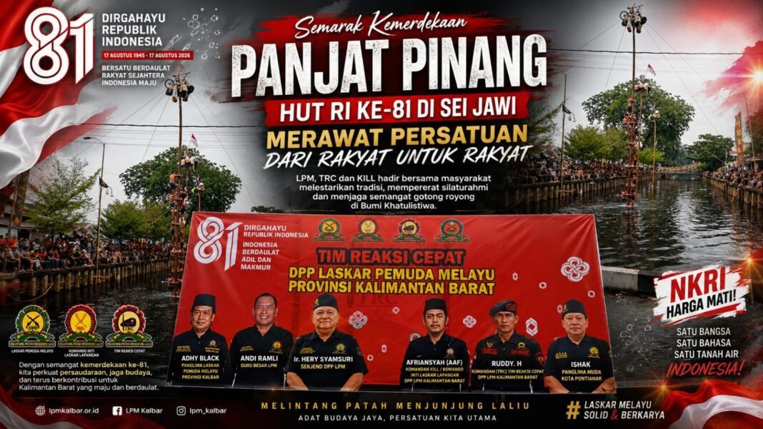 LPM, TRC dan KILL: Panjat Pinang HUT RI ke-81 di Sei Jawi, Merawat Persatuan dari Rakyat untuk Rakyat LPM, TRC dan KILL: Panjat Pinang HUT RI ke-81 di Sei Jawi, Merawat Persatuan dari Rakyat untuk Rakyat