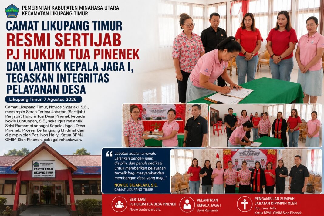 Camat Likupang Timur Pimpin Sertijab Pj Hukum Tua Desa Pinenek dan Lantik Kepala Jaga I Camat Likupang Timur Pimpin Sertijab Pj Hukum Tua Desa Pinenek dan Lantik Kepala Jaga I