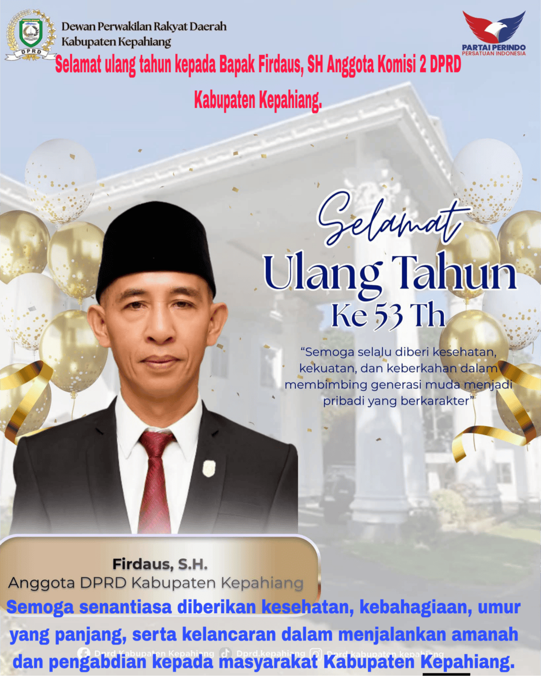 Selamat ulang tahun kepada Bapak Firdaus, SH Anggota Komisi 2 DPRD Kabupaten Kepahiang. Selamat ulang tahun kepada Bapak Firdaus, SH Anggota Komisi 2 DPRD Kabupaten Kepahiang.