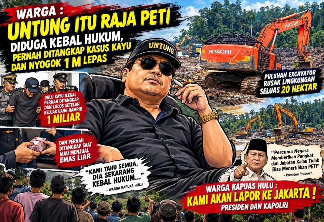 Warga : Untung Itu Raja PETI, Diduga Kebal Hukum, Pernah Ditangkap Kasus Kayu Dan Nyogok 1 M Lepas Warga : Untung Itu Raja PETI, Diduga Kebal Hukum, Pernah Ditangkap Kasus Kayu Dan Nyogok 1 M Lepas